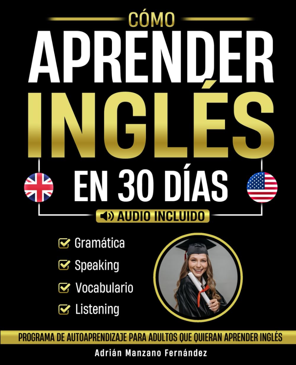 Cómo Aprender Inglés en 30 Días: Programa De Autoaprendizaje Para Adultos Que Quieran Aprender Inglés book