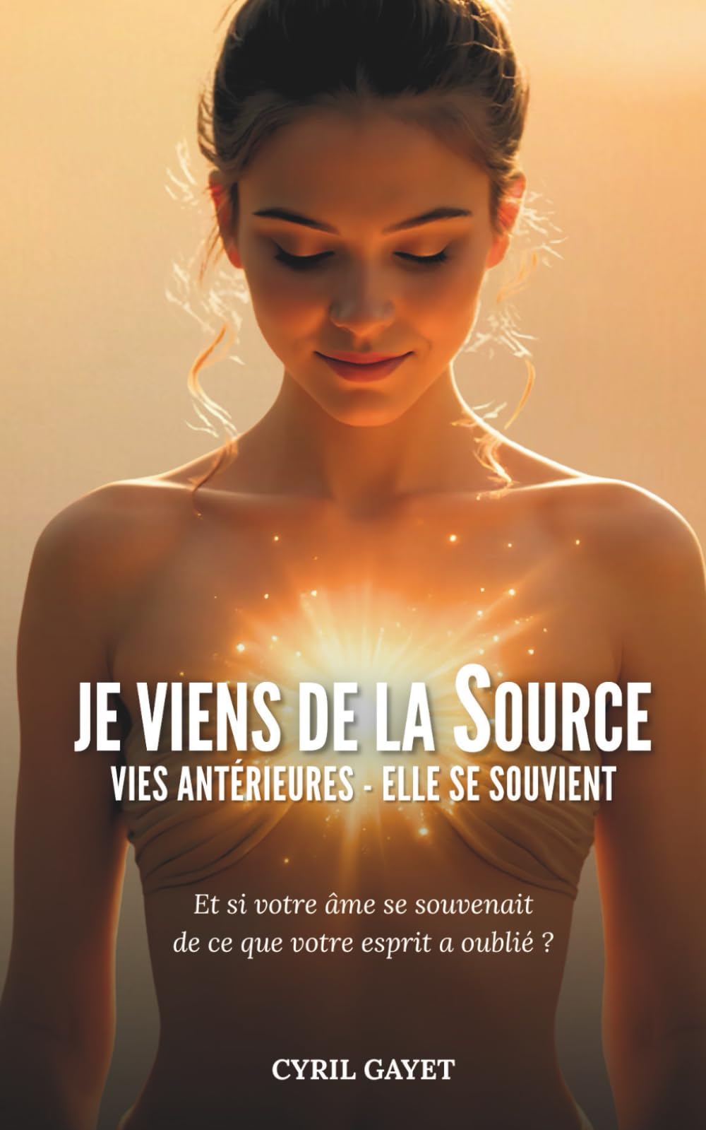 Vies Antérieures - Elle se Souvient !: Tome 1 | Je Viens de la Source | Récit de vies antérieures retrouvées à l'aide de l'Hypnose Régressive Quantique de Dolores Cannon Religion & Esotericism