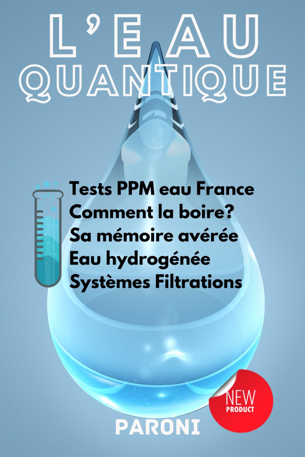 L'Eau Quantique | le Pouvoir Guérisseur de l'Eau | Votre Guide de LA Mémoire de l'Eau à l'Eau Quantique: Eau Quantique | Les derniers tests des eaux ... l'eau minéralisée | solutions de filtrations book