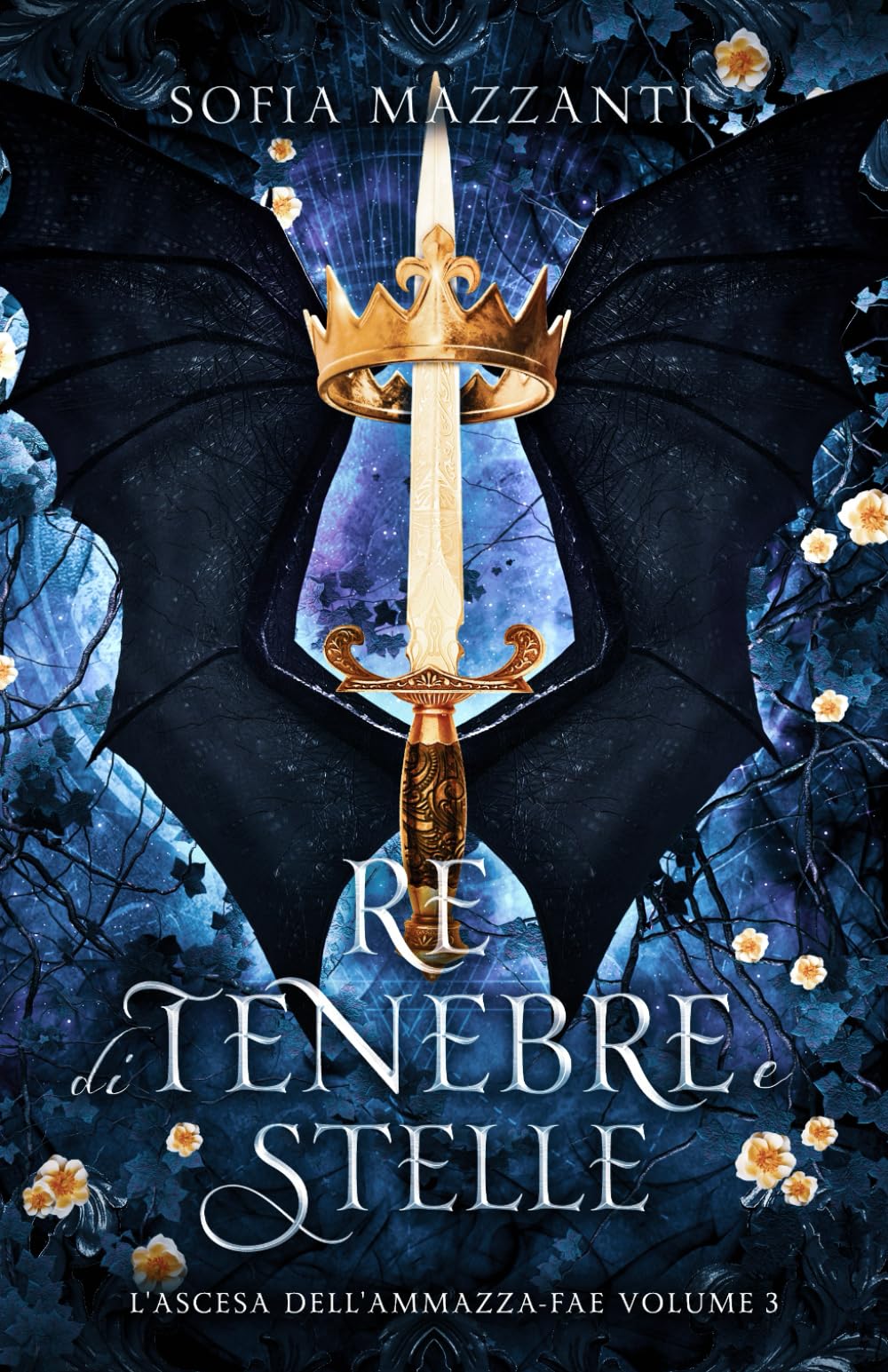 Re di tenebre e stelle: L'ascesa dell'ammazza-fae 3 book