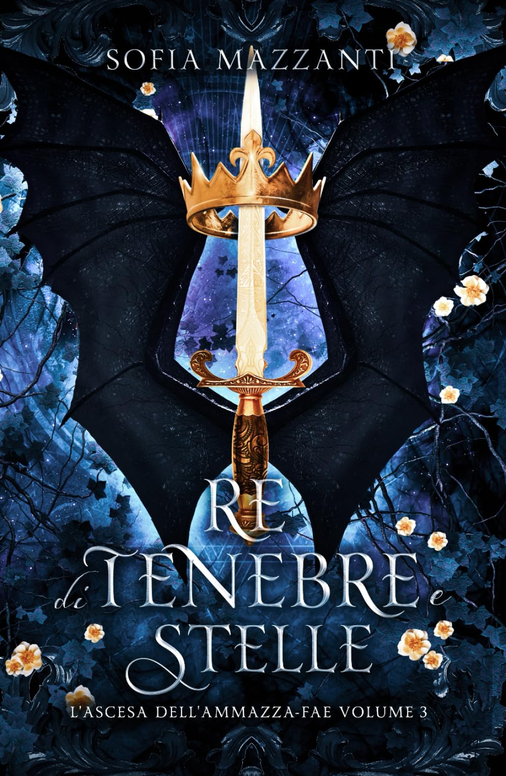 Re di tenebre e stelle: L'ascesa dell'ammazza-fae 3 book
