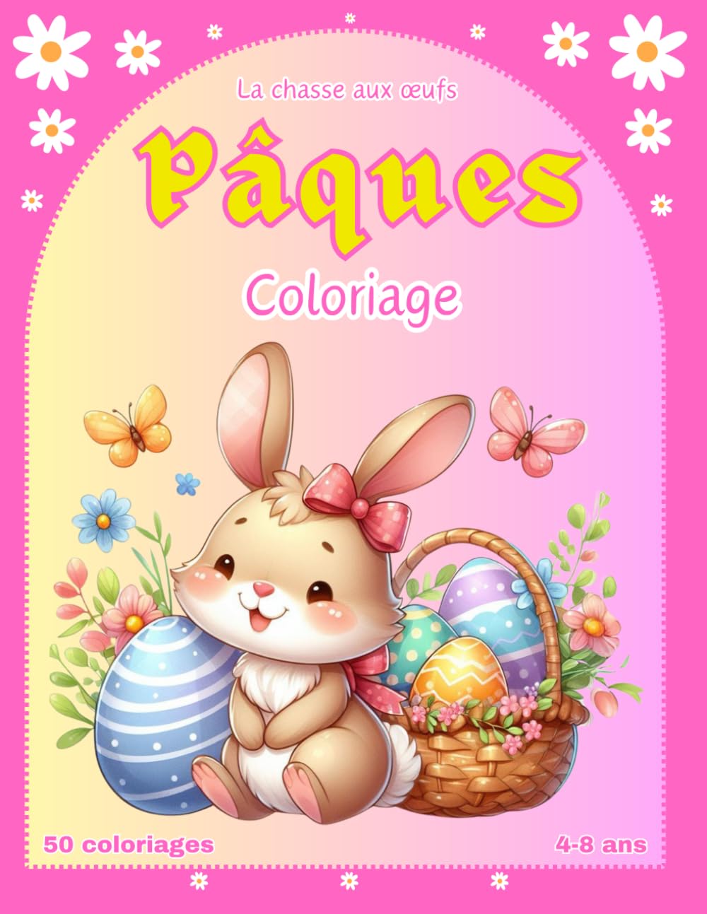 Livre de coloriage de Pâques: 50 pages d'amusement à la chasse aux œufs pour les enfants de 4 à 8 ans book