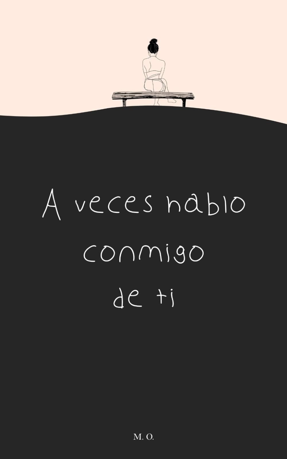 A veces hablo conmigo de ti: Versos sobre el amor, desamor y crecimiento personal book
