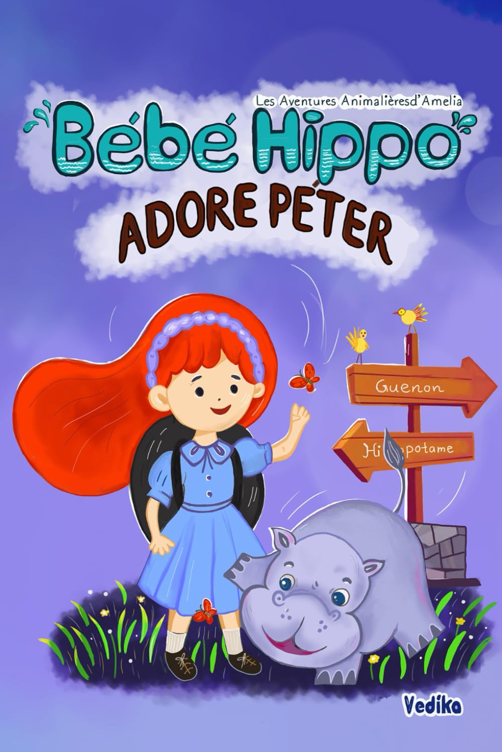 Bébé Hippo Adore Péter: Un livre mignon sur les animaux pour les enfants, rempli d’aventures amusantes et pleines de créativité. Conte fantastique ... à 7 ans (Les aventures animalières d’Amelia) Non-fiction