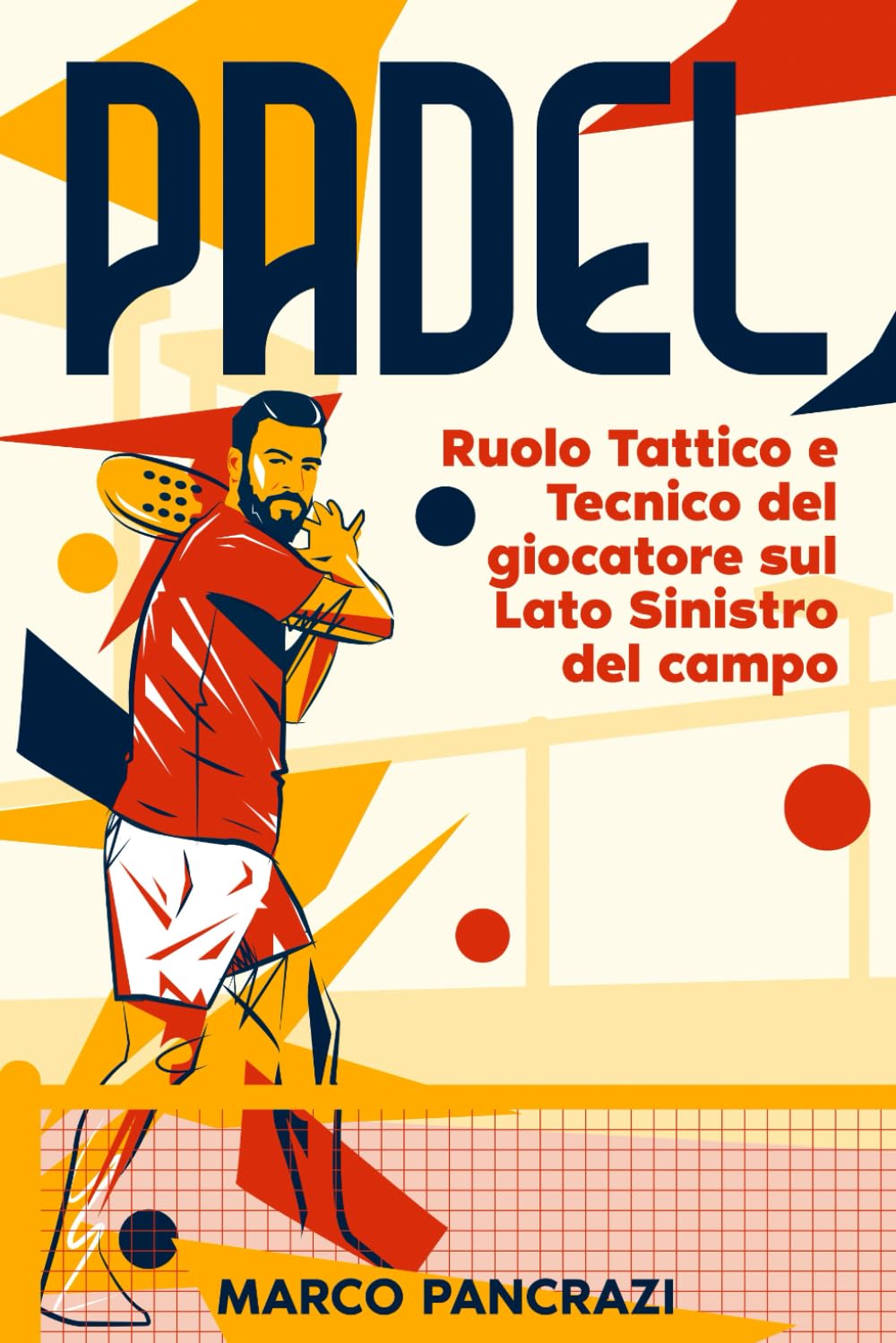 Padel, Ruolo Tattico e Tecnico del Giocatore sul Lato Sinistro del Campo (Padel, Destra o Sinistra del Campo? Tattica e Strategia) Sports Books