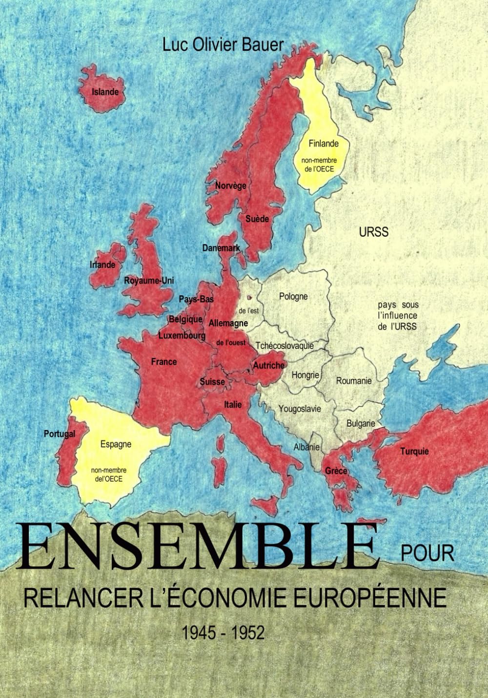 ENSEMBLE POUR RELANCER L'ÉCONOMIE EUROPÉENNE: 1945-1952 book