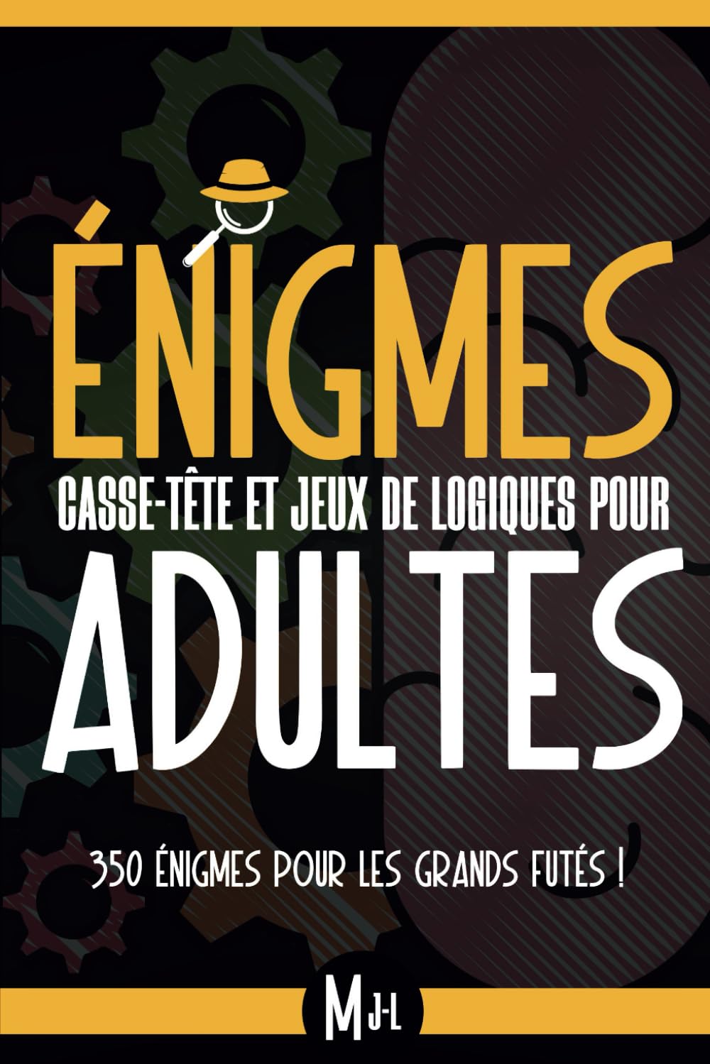 350 Énigmes pour les Grands Futés !: Casse-tête et jeux de logique pour adultes et adolescents à partir de 16 ans Computer Science
