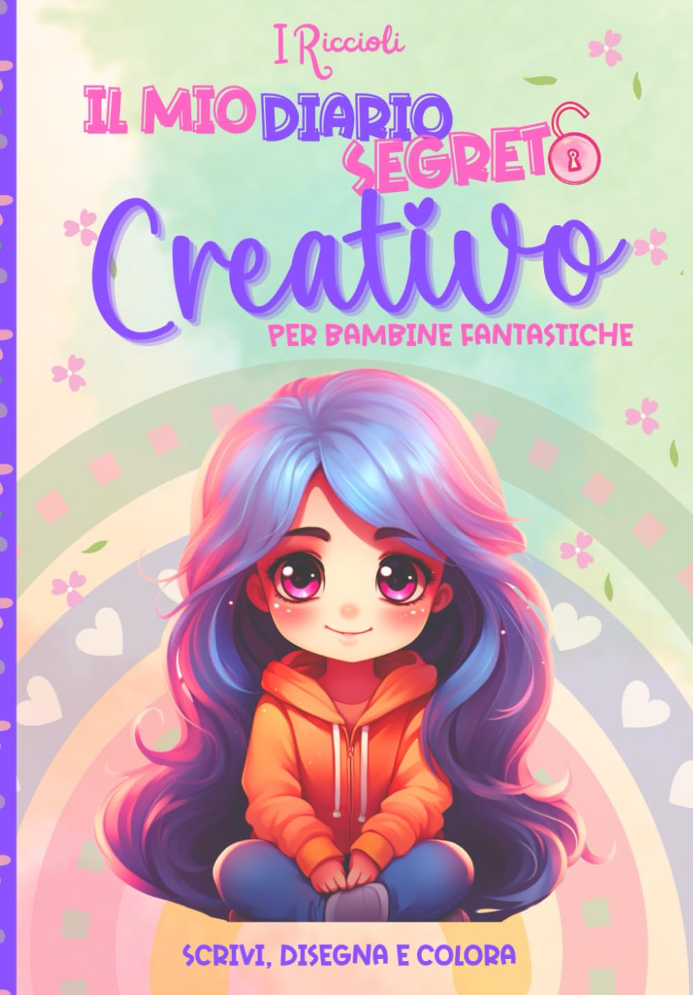 Il Mio Diario Segreto Creativo per Bambine Fantastiche: dai 7 ai 12 anni, per Scrivere, Disegnare ed Esplorare la Propria Creatività. book
