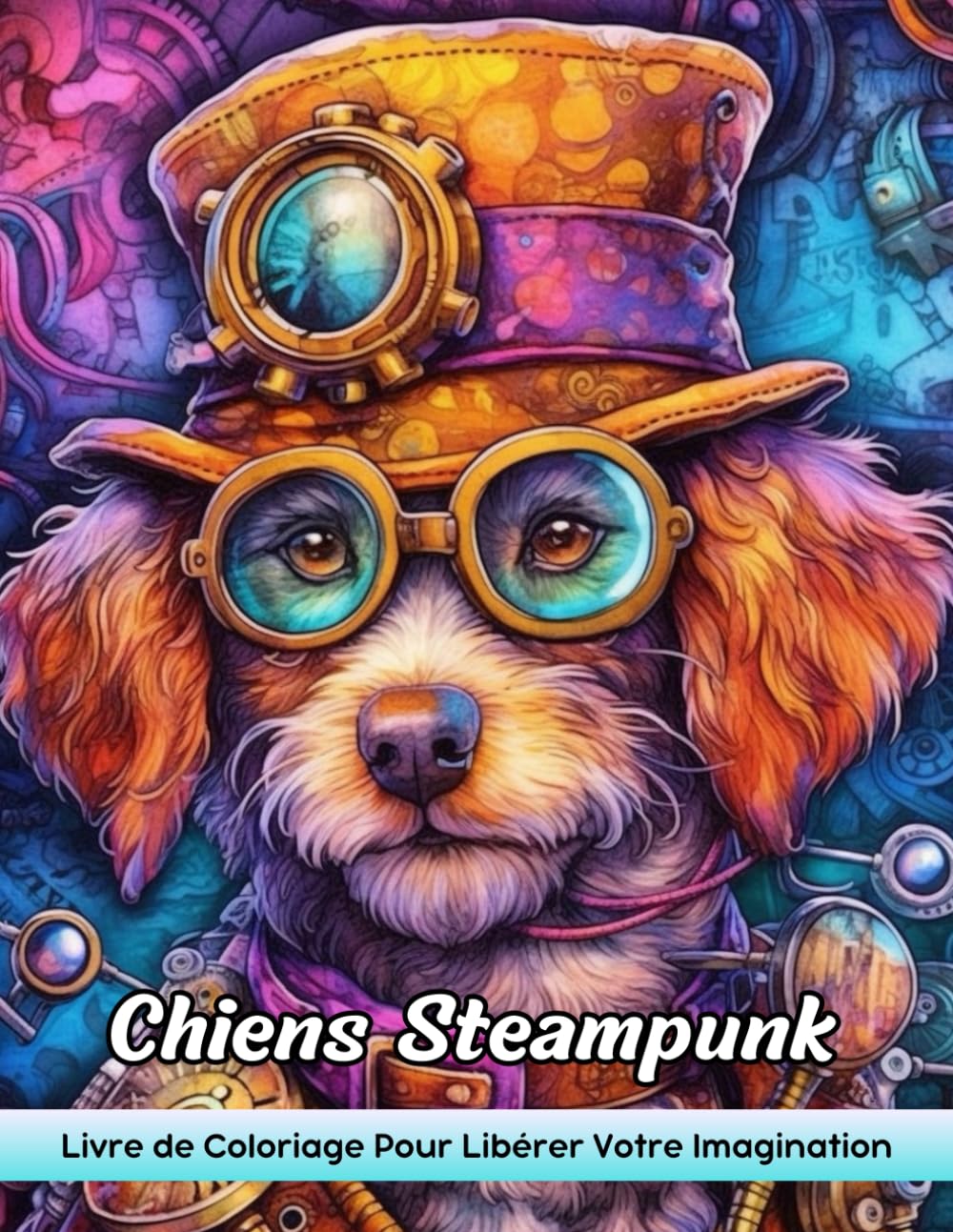Chiens Steampunk: Livre De Coloriage Pour Adultes Avec Des Chiens Steampunk Pour Le Soulagement Du Stress Et La Relaxation book