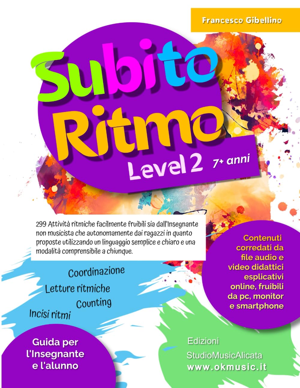SUBITO RITMO LEVEL 2: Suona subito da zero! 299 attività ritmiche facili da utilizzare per gli insegnanti (anche senza alcuna formazione musicale) e ... Inoltre centinaia di attività gratuite Study Guides
