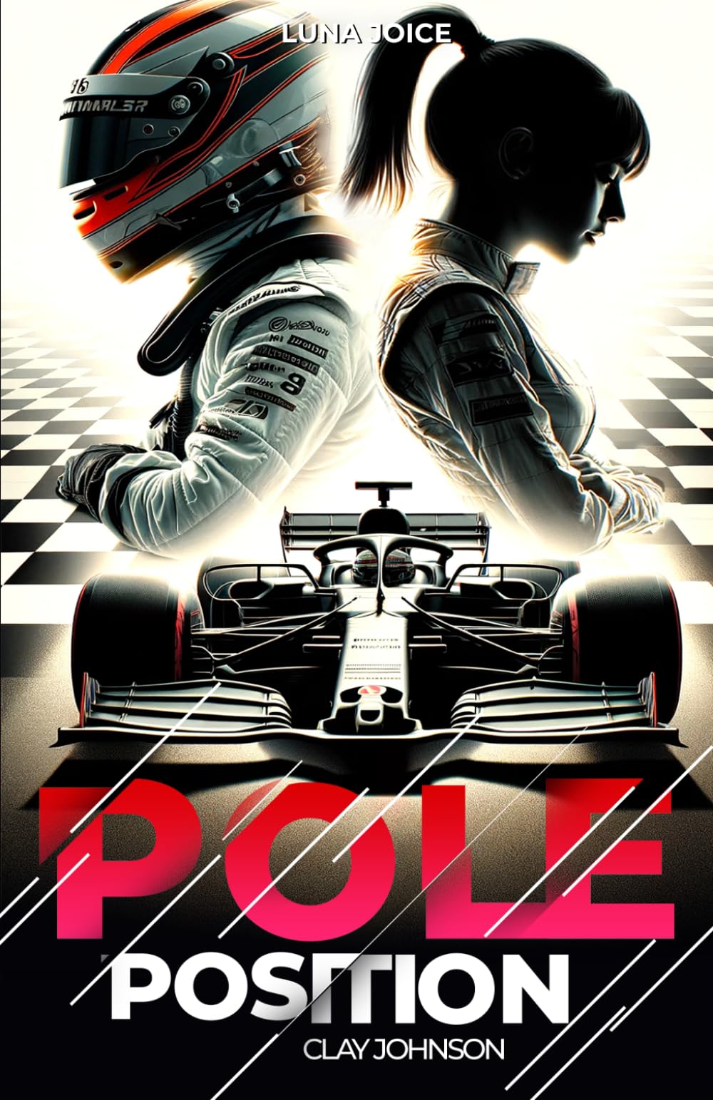 Pole Position : une romance enemies to lovers dans le monde de la Formule 1: Clay Johnson Romantic Thrillers