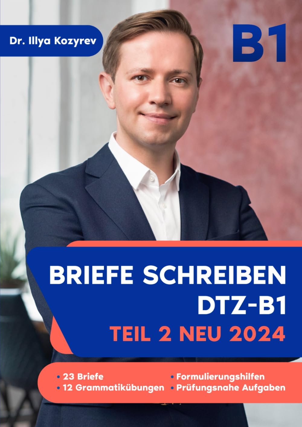 Briefe schreiben DTZ-B1 Teil 2 NEU 2024: Deutsch als Fremdsprache Foreign Languages ​​& Dictionaries