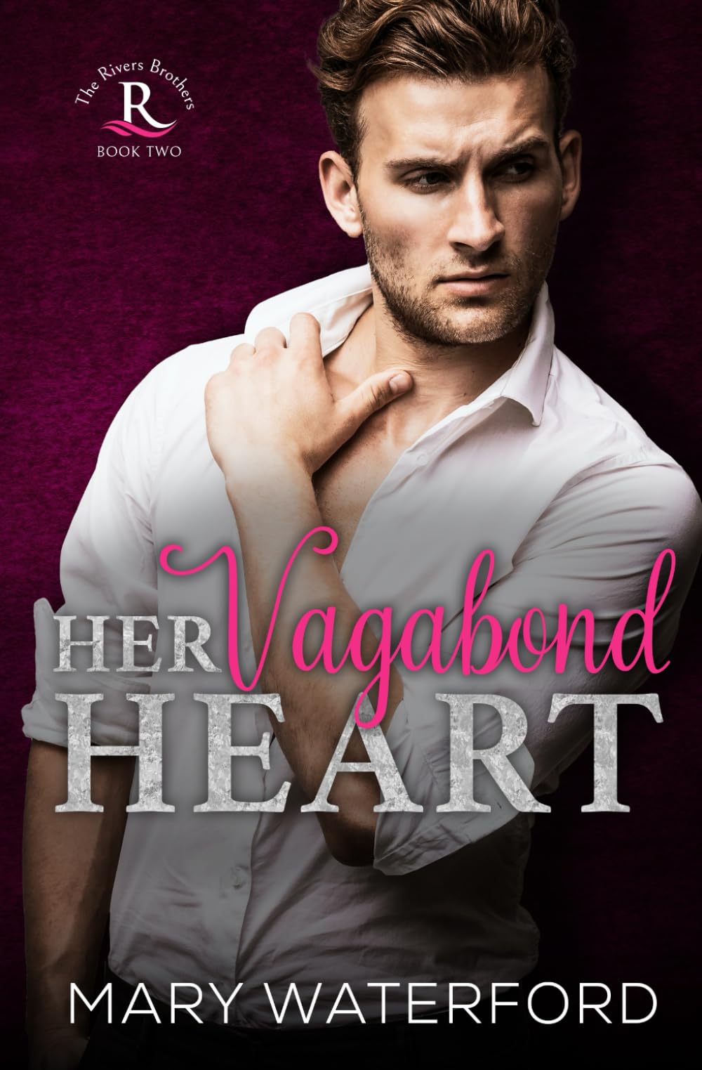 Her Vagabond Heart (The Rivers Brothers, Band 2) Contemporary Romance