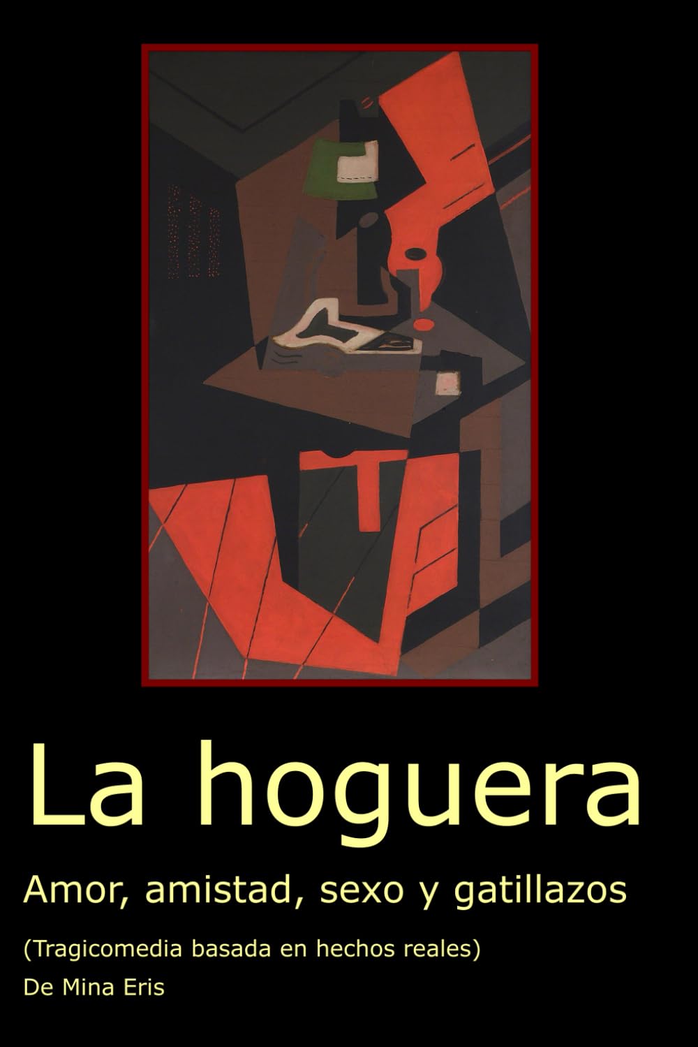 La Hoguera: Amor, amistad, sexo y gatillazos book