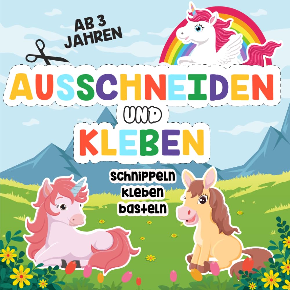 Ausschneidebuch ab 3 Jahren: Schneiden, Kleben und Basteln – Mein erstes Bastelbuch ab 3 Jahren mit Einhörnern, Pferden und Ponys für Mädchen book