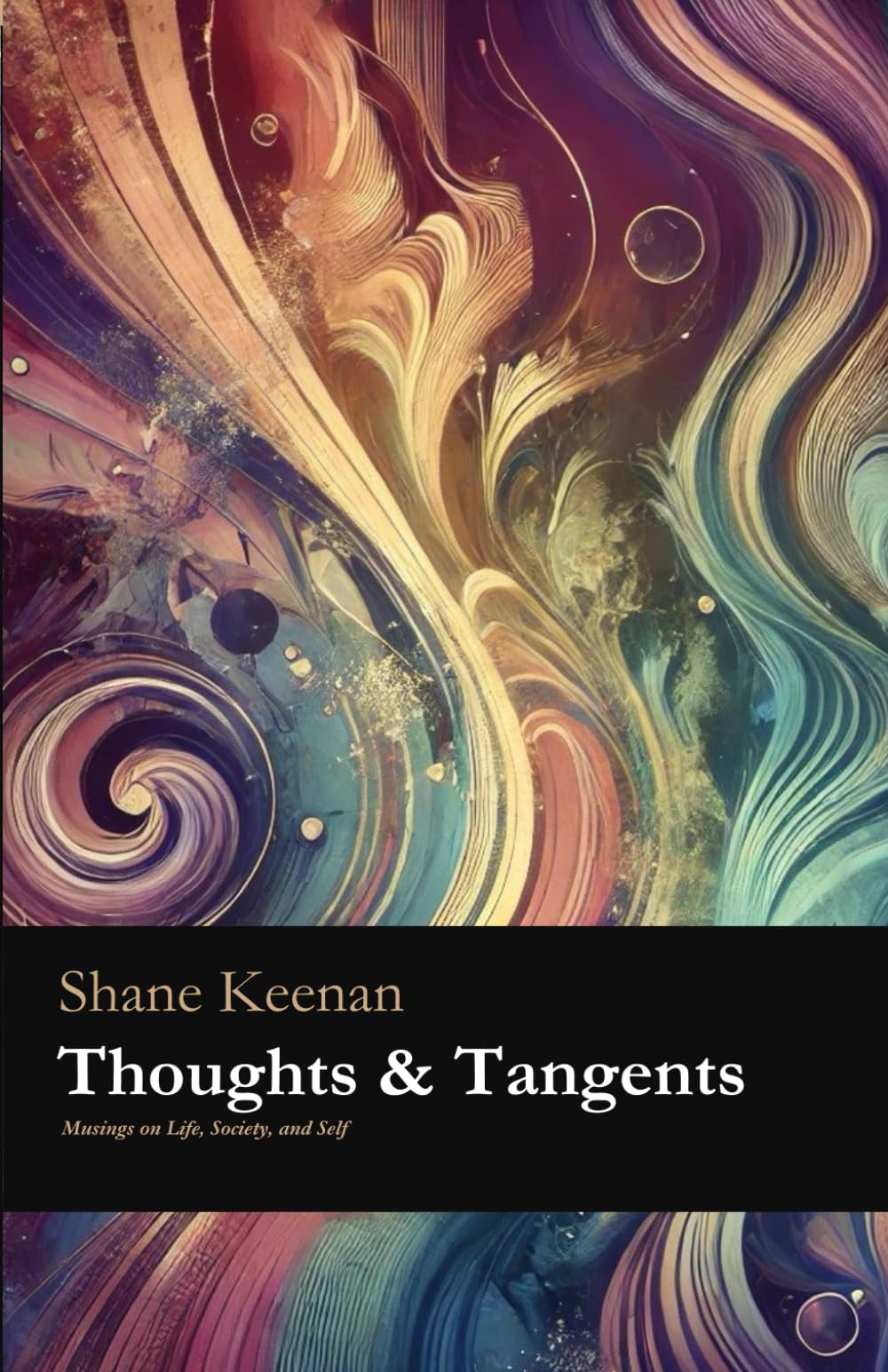Thoughts & Tangents: Musings on Life, Society, and Self book
