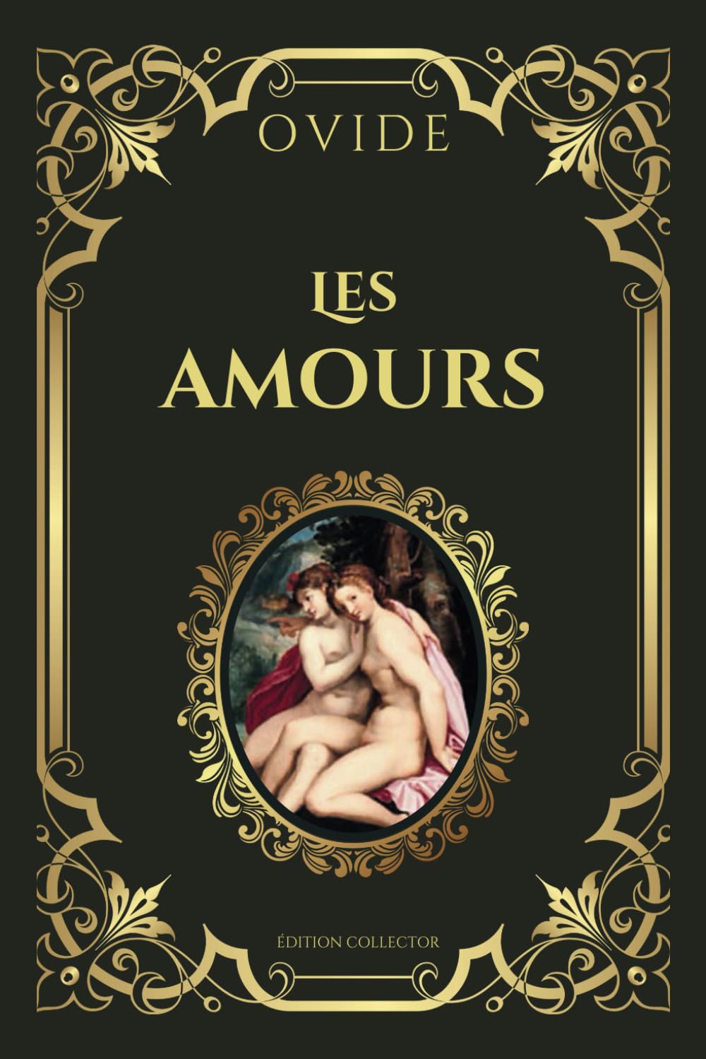 OVIDE Les Amours - Édition collector: Explorez les secrets de l'amour et du cœur humain avec les délices de la passion book