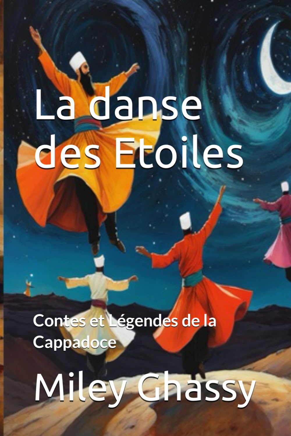 La danse des Etoiles: Contes et Légendes de la Cappadoce book