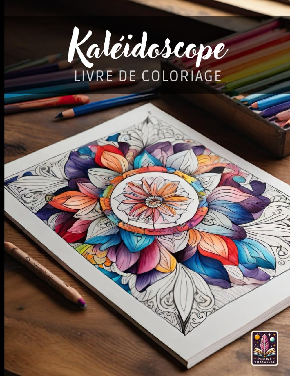 Kaléidoscope - Grand Livre de Coloriage anti-stress pour Adultes - 100+ pages (21.5 x 28 cm) book