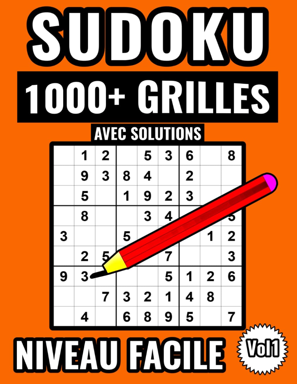 Sudoku 1000+ Grilles: Livre Sudoku Adulte Facile Avec 1000+ Grilles Pour les Débutants Avec Solutions.(Volume 1) book