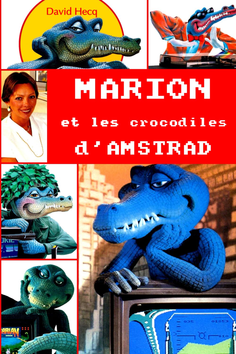 Marion et les crocodiles d'Amstrad: L'histoire d'Amstrad France (Les chroniques de Gunhed TV) Personalities