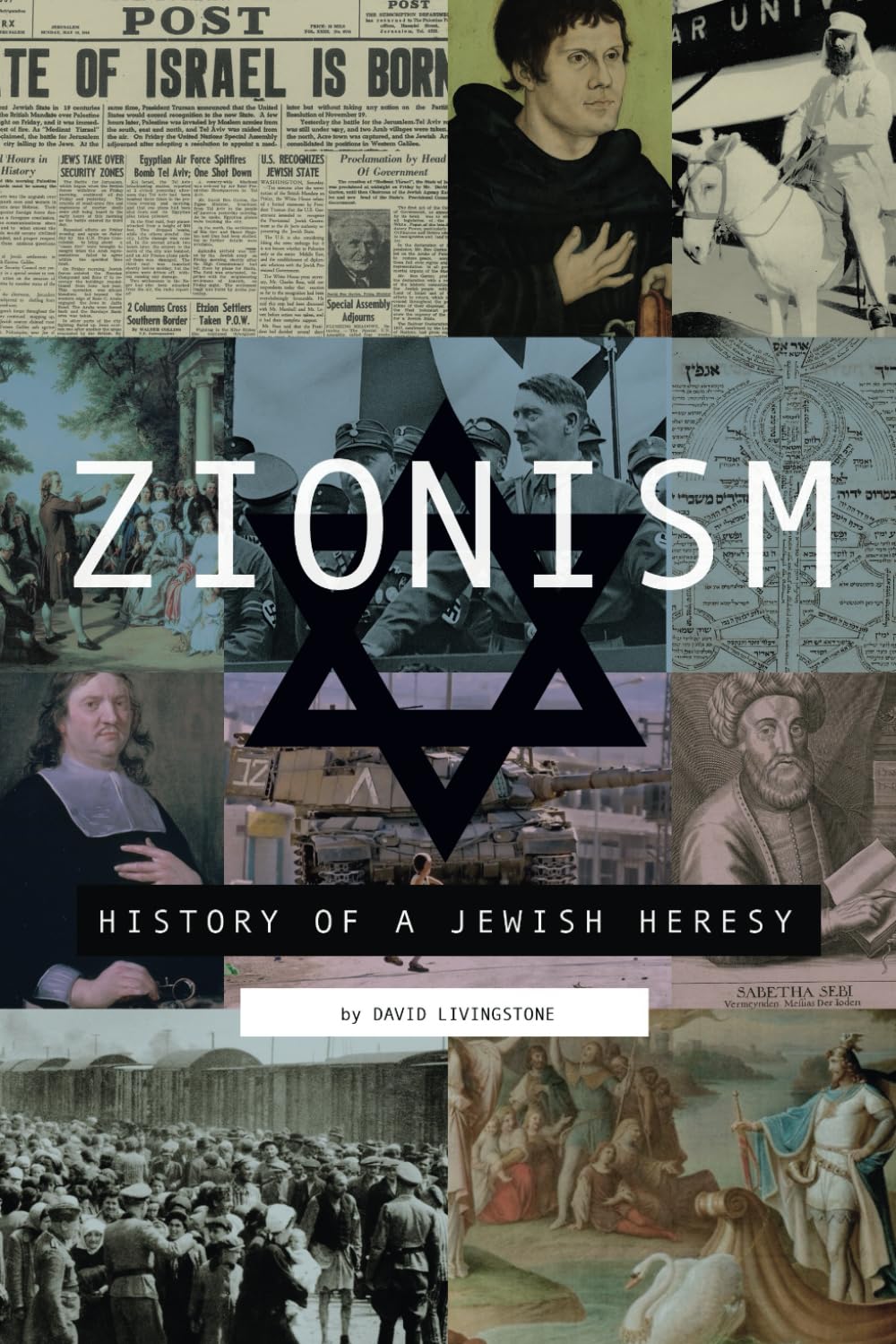 Zionism: History of a Jewish Heresy Politics & History