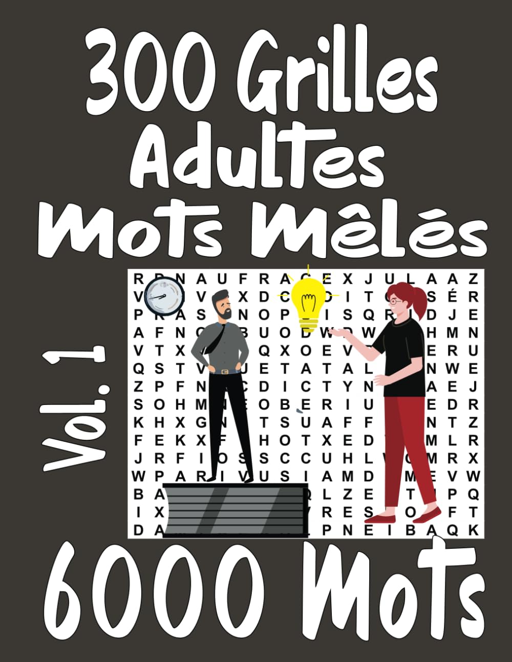 300 Grilles Adultes Mots Mêlés Vol. 1: 2 Grilles par page 6000 Mots avec solutions à la fin book