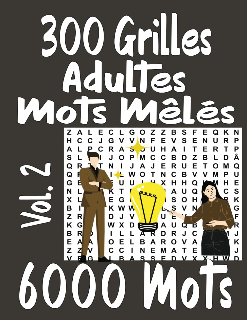 300 Grilles Adultes Mots Mêlés Vol. 2: 2 Grilles par page 6000 Mots avec solutions à la fin book