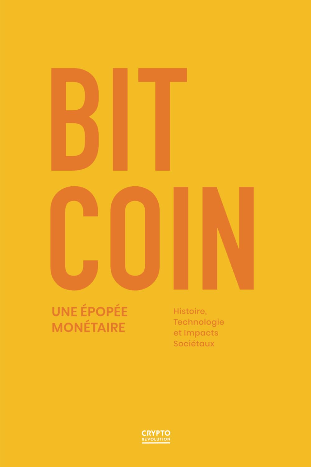 BITCOIN : Une épopée monétaire. Histoire, Technologie et impacts sociétaux book