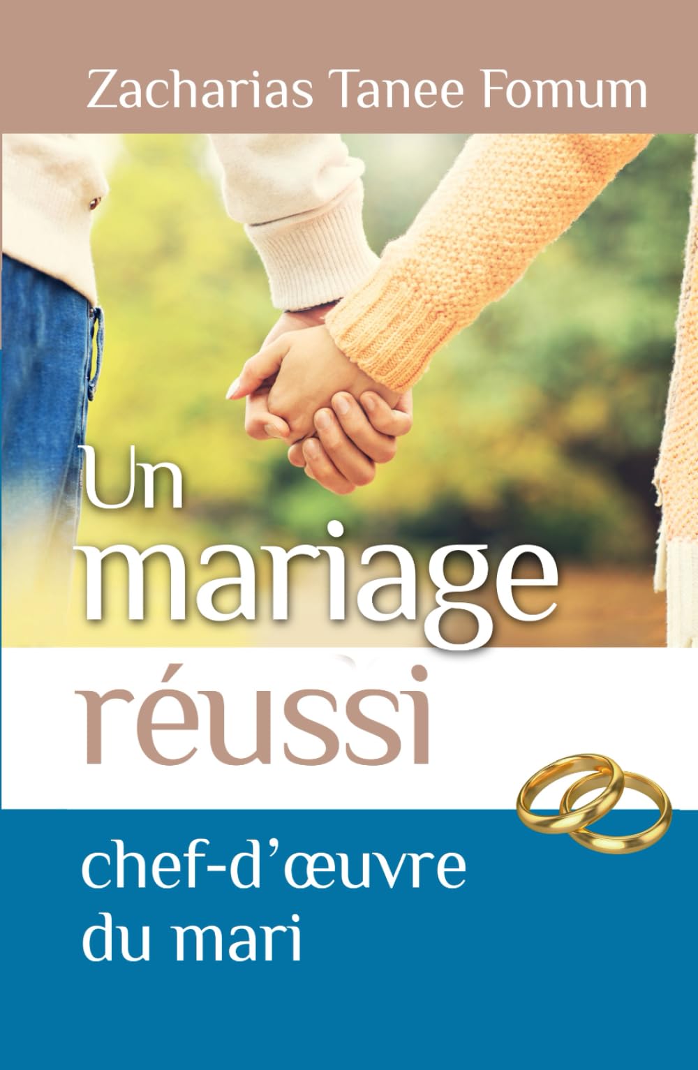 Un Mariage Réussi: Le Chef D'oeuvre du Mari book