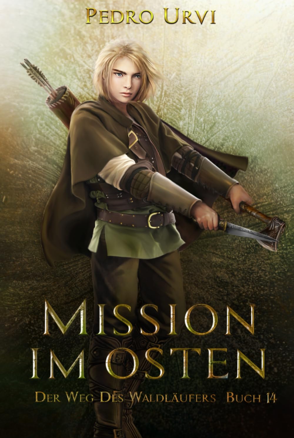 Mission im Osten: (Der Weg des Waldläufers, Buch 14) Fantasy & Sci-Fi