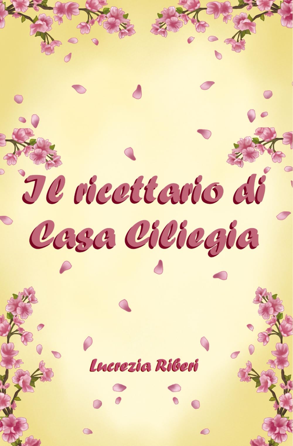 Il ricettario di Casa Ciliegia book