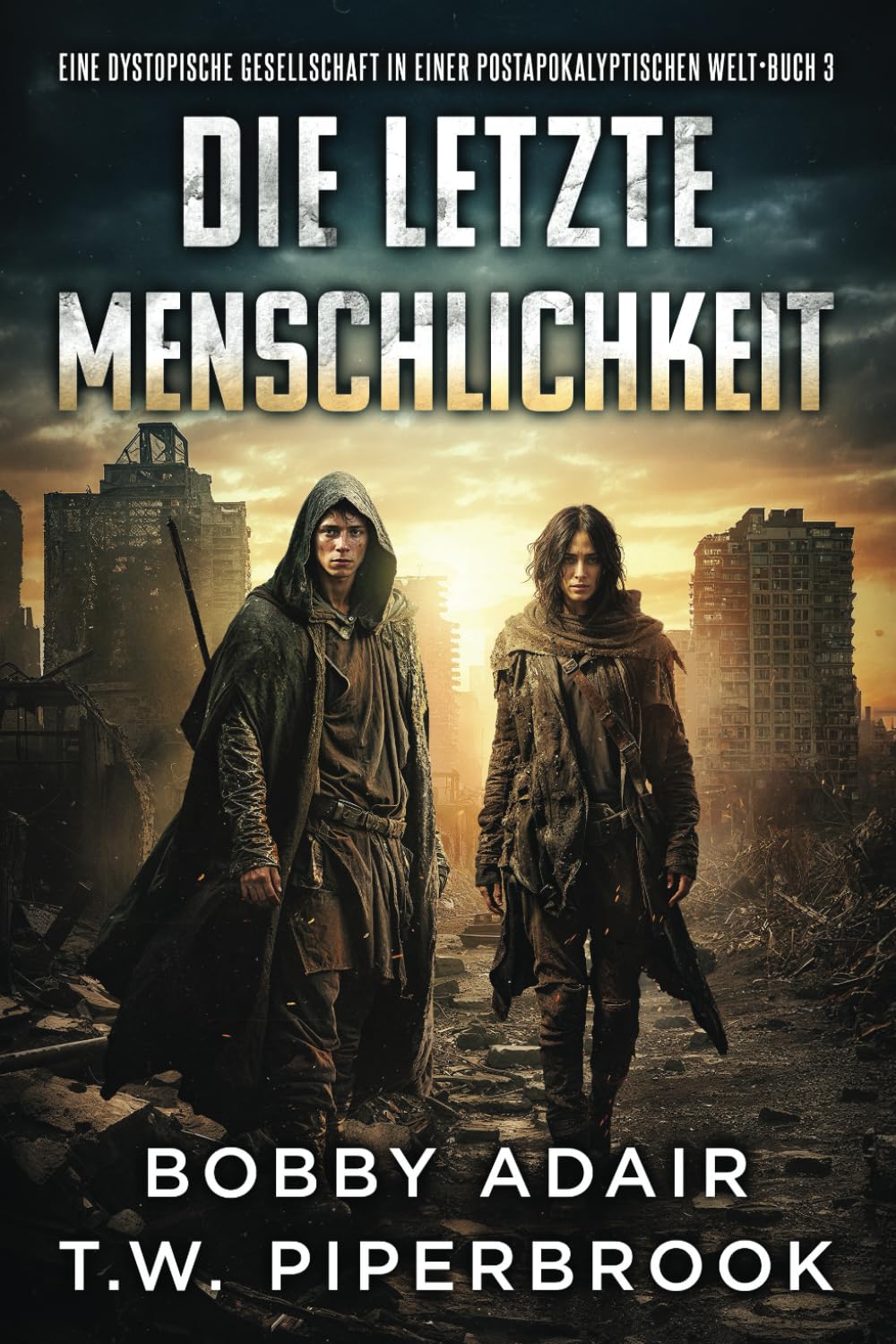 Die letzte Menschheit: Eine dystopische Gesellschaft in einer postapokalyptischen Welt (Die letzten Überlebenden, Band 3) Action & Adventure