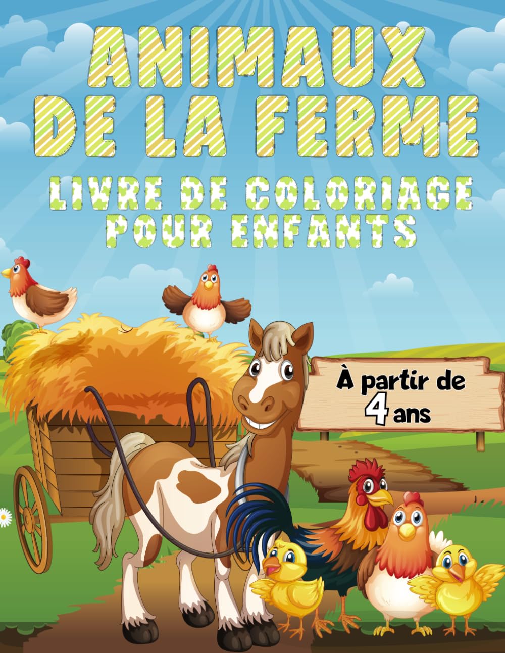 Animaux de La Ferme Livre de Coloriage Pour Enfants À partir de 4 ans: Des dessins Faciles et Amusants pour les Petits Garçons et Filles, pour Découvrir la Vie à la Ferme book