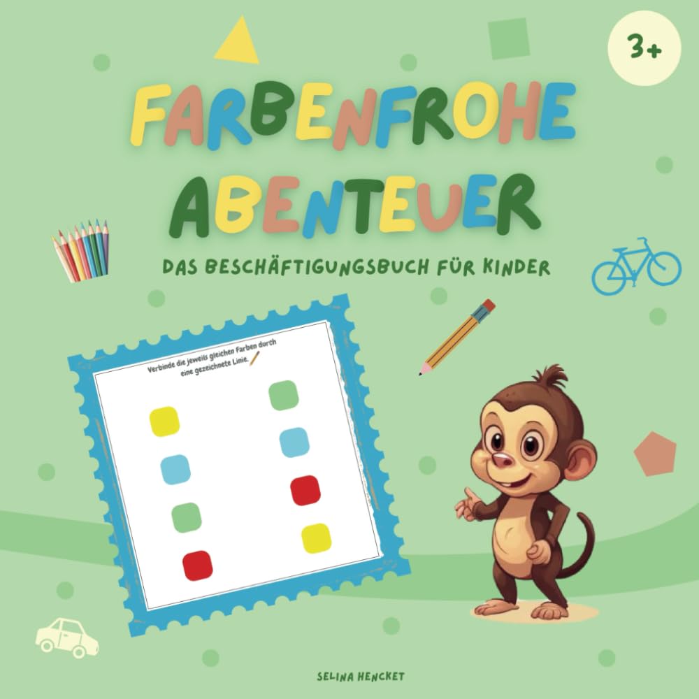 Farbenfrohe Abenteuer - Das Beschäftigungsbuch für Kinder: Spiel und Spaß für Kinder für zu Hause und unterwegs - Mit abwechslungsreichen Spielen und ... kognitiven Fähigkeiten. Super Geschenkidee. book