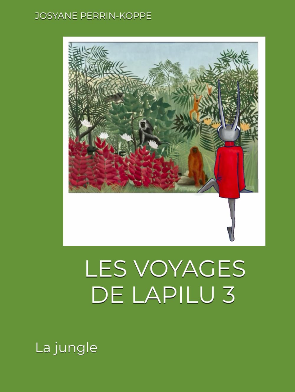 LES VOYAGES DE LAPILU 3: La jungle book