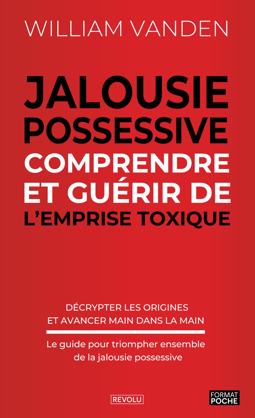 Jalousie Possessive - Comprendre et guérir de l'emprise toxique: Décrypter les origines et avancer main dans la main - Le guide pour triompher ensemble de la jalousie possessive Medicine