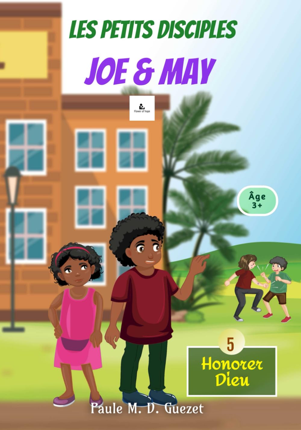 Les petits disciples, Joe & May: Honorer Dieu book