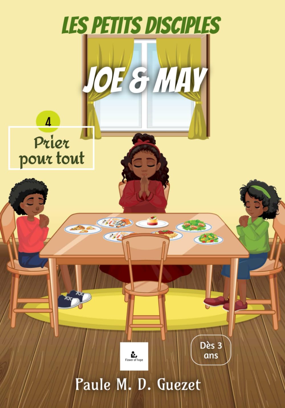 Les petits disciples, Joe & MAy: Prier pour tout book