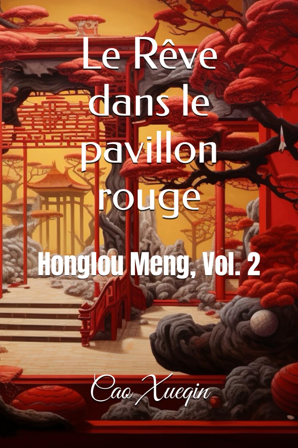 Le Rêve dans le pavillon rouge: Honglou Meng, Vol. 2 book