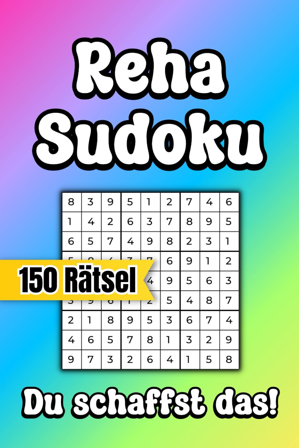 Reha Sudoku - Du schaffst das - 150 Rätsel: Das clevere Reha Geschenk gegen Langeweile (Gute Besserung Rätselbuch) Lifestyle