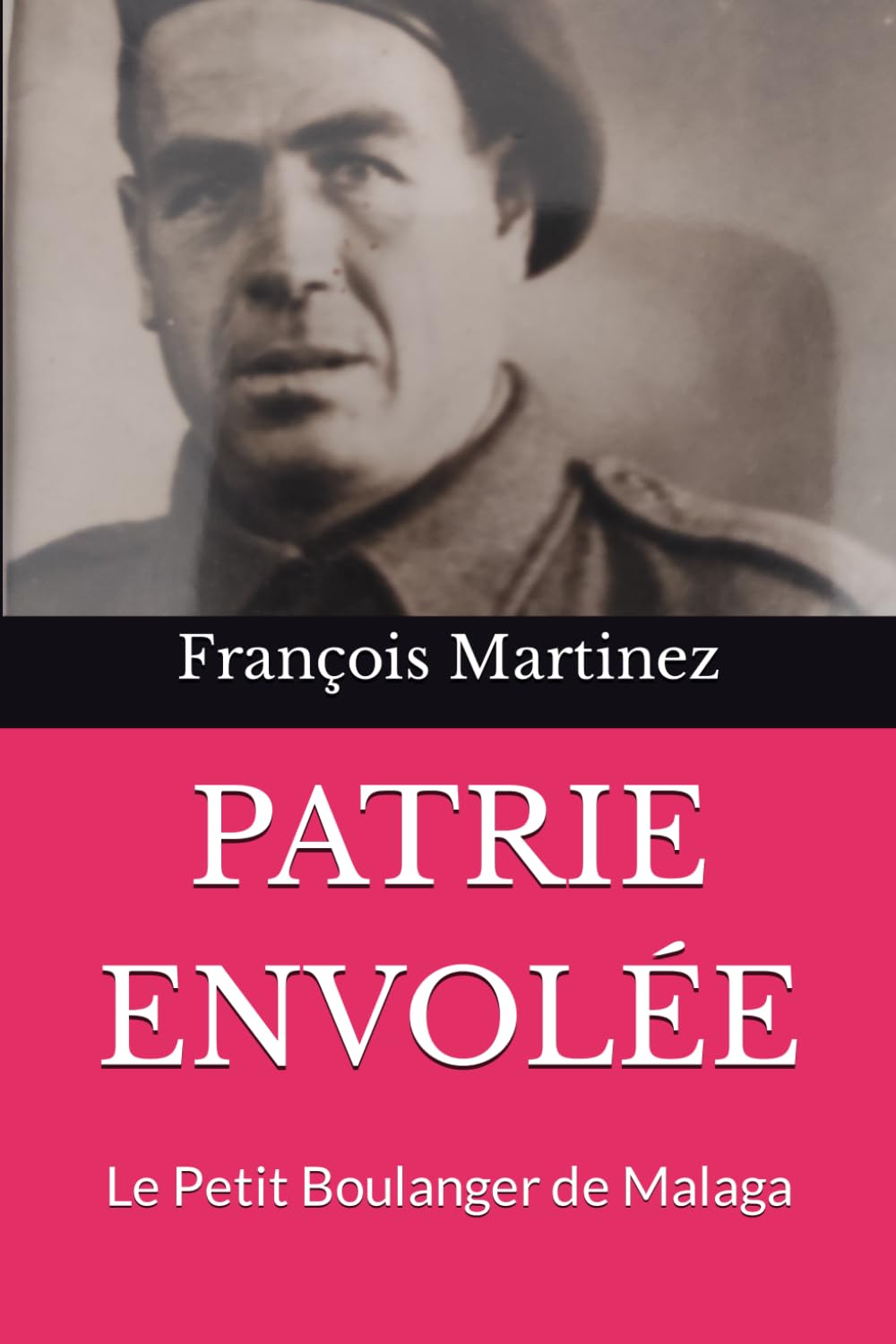 PATRIE ENVOLÉE: Le Petit Boulanger de Malaga book