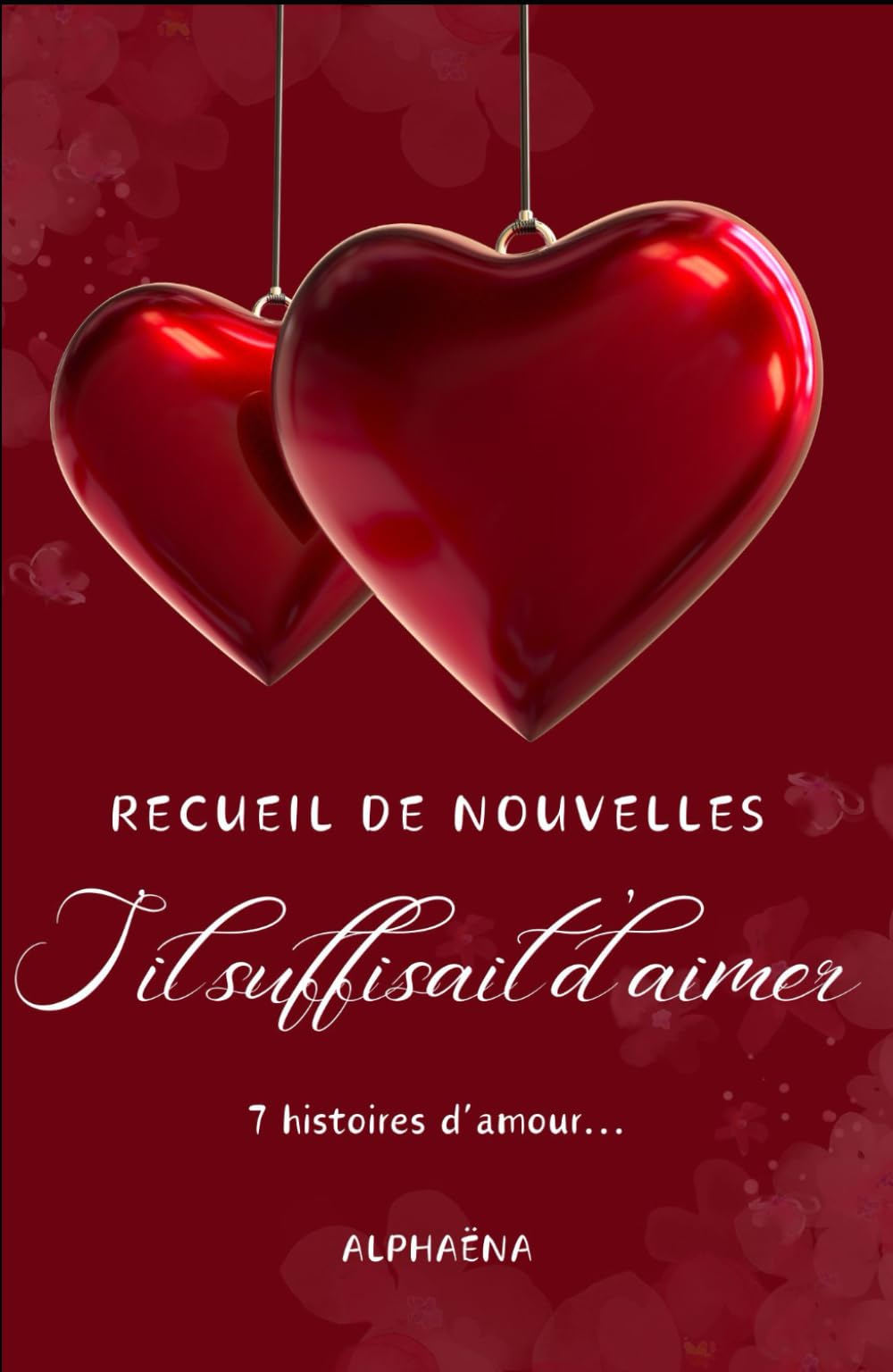 RECUEIL DE NOUVELLES: S'il suffisait d'aimer book