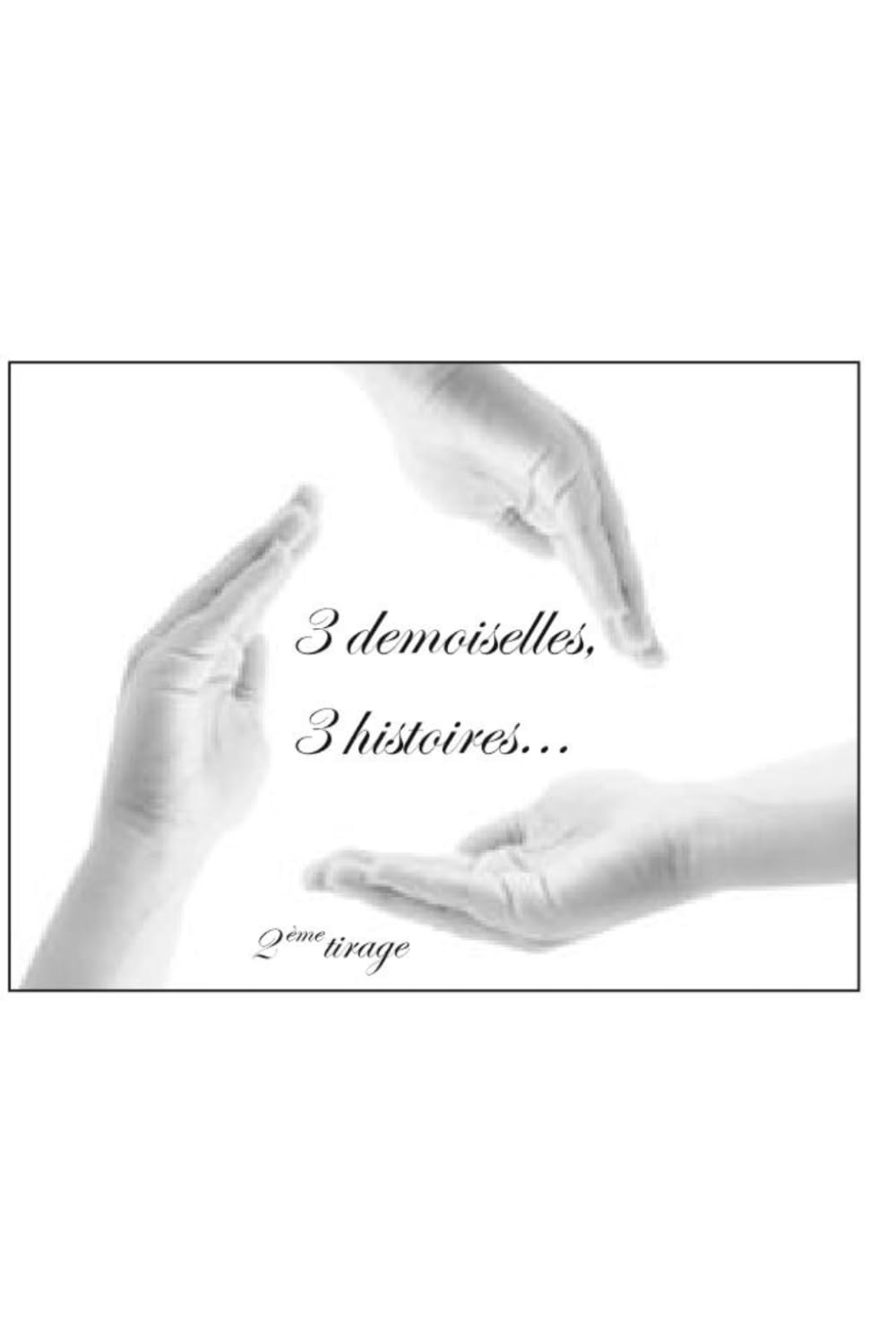 3 demoiselles, 3 histoires. book