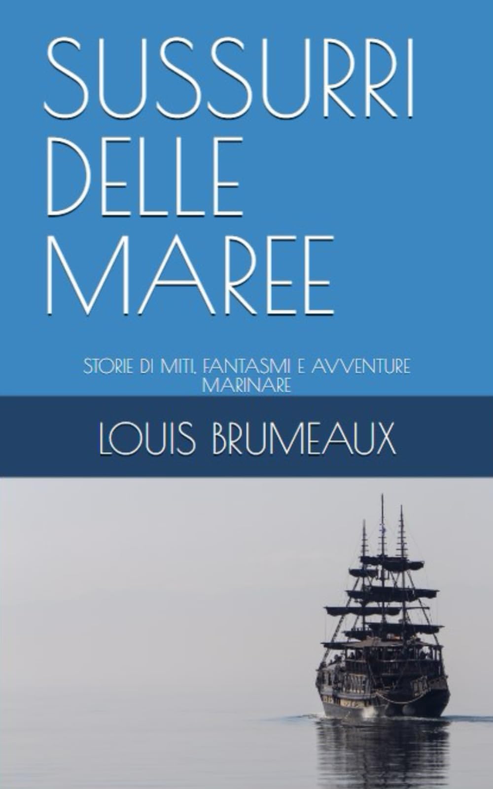 SUSSURRI DELLE MAREE: STORIE DI MITI, FANTASMI E AVVENTURE MARINARE book