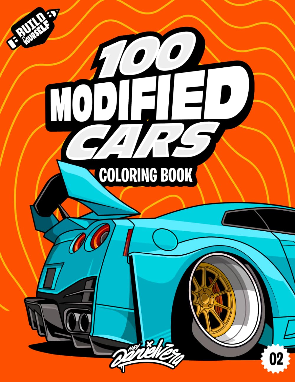 100 Modified Cars Coloring Book: Fun automotive adventure with 100 coloring pages for kids & teens Ages 6-18 Hobbies & Crafts
