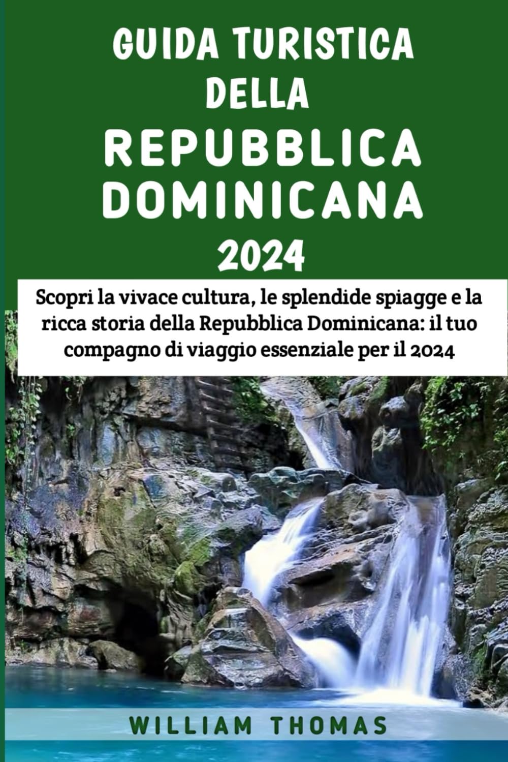 Guida Turistica Della Repubblica Dominicana 2024: Scopri la vivace cultura, le splendide spiagge e la ricca storia della Repubblica Dominicana: il tuo compagno di viaggio essenziale per il 2024 Leisure, Home & Garden