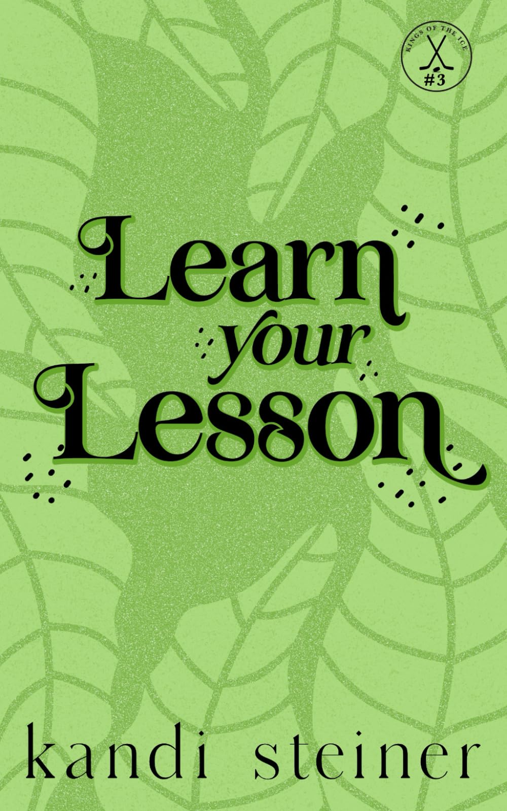 Learn Your Lesson: Special Edition (Kings of the Ice: Special Edition, Band 3) Eroticism