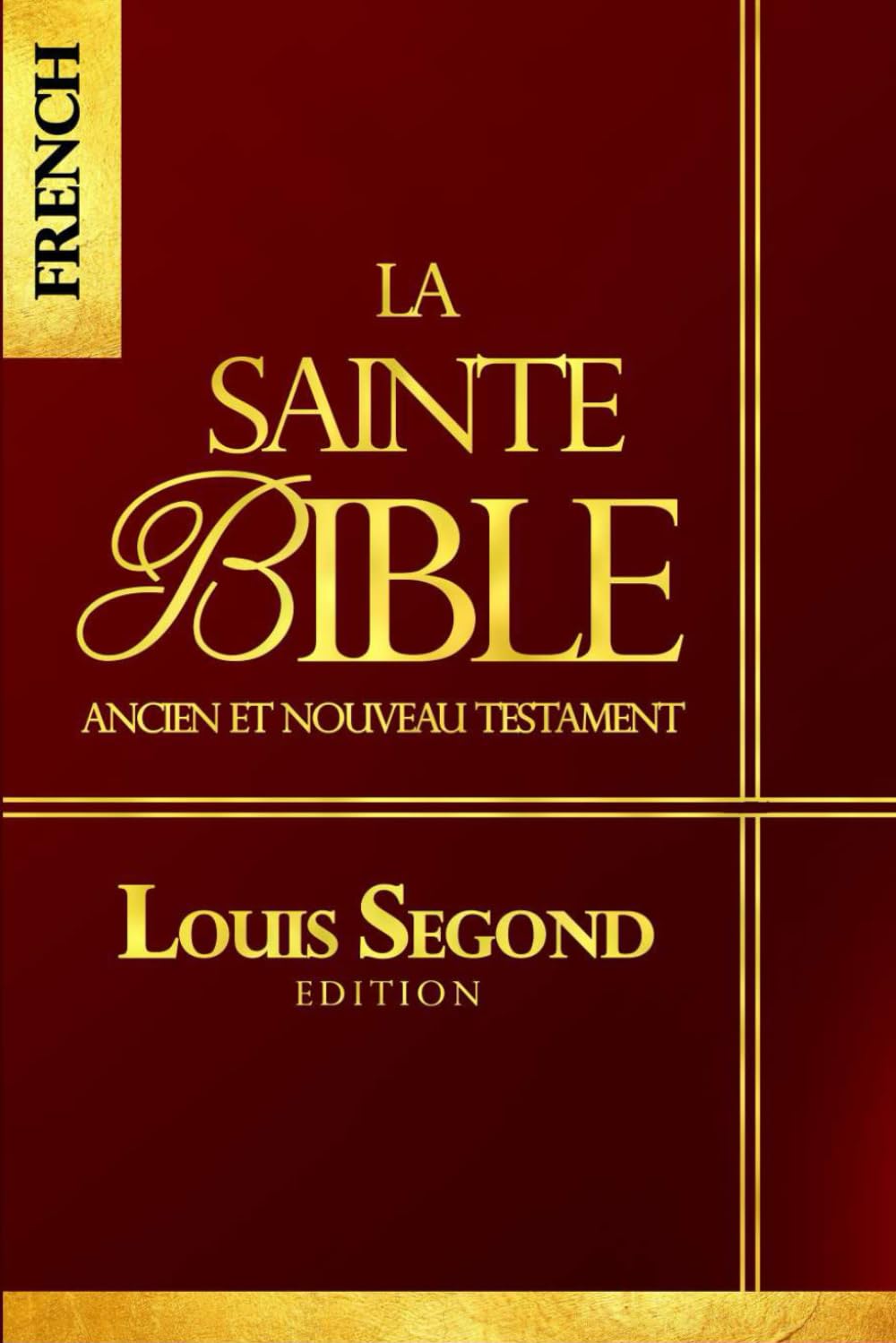 La Bible: Bible Ancien et Nouveau Testament ce livre qui contient La Parole de dieu / la Sainte bible chretienne: Louis SEgond Edition Complete version En français Non-fiction