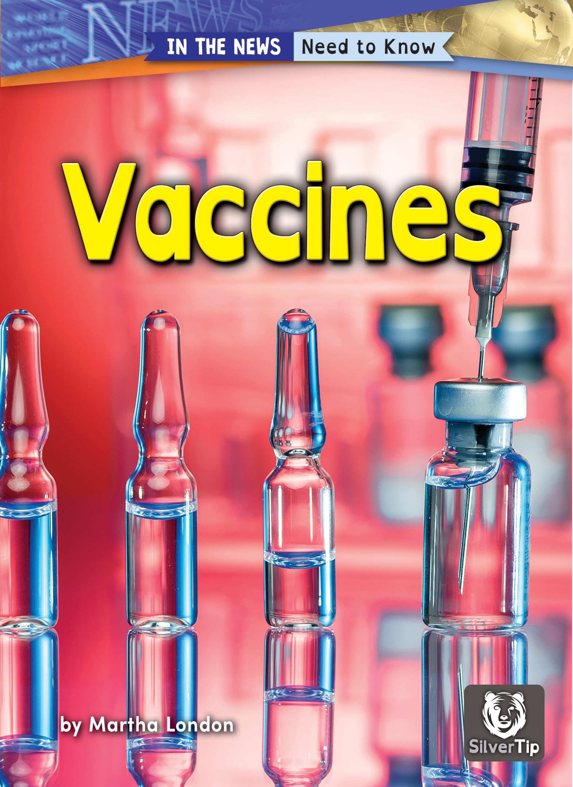 Vaccines (In the News: Need to Know) Non-fiction